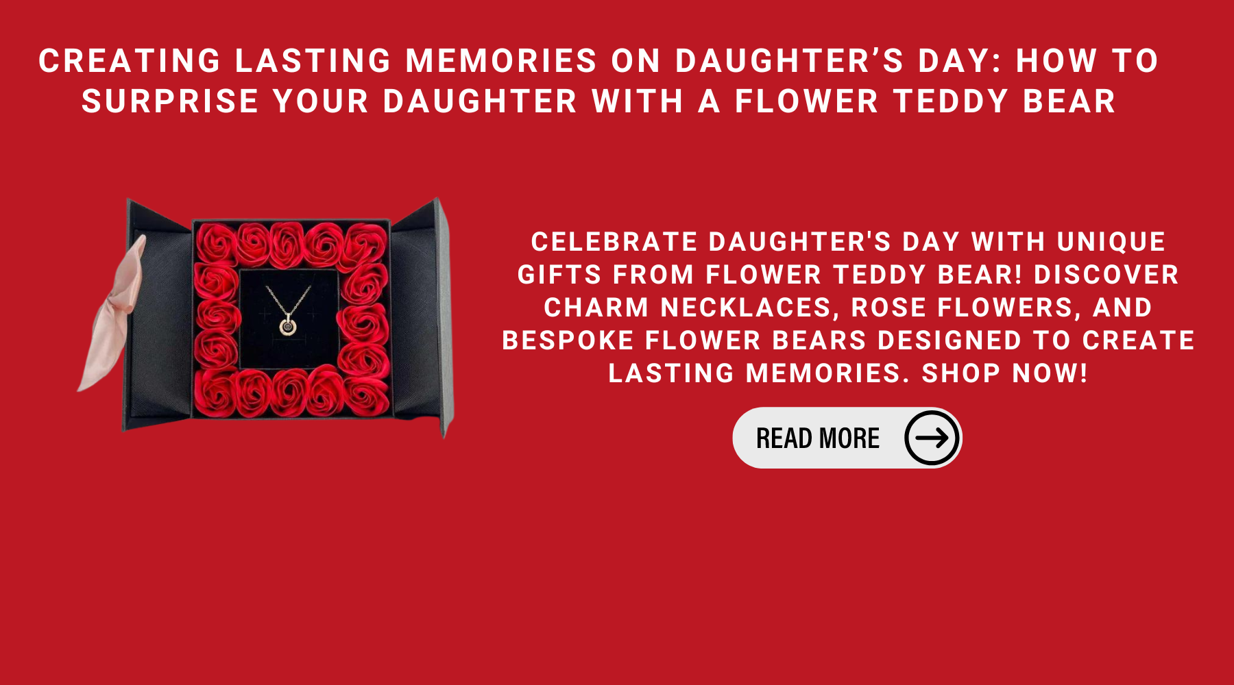 Creating Lasting Memories On Daughter’s Day: How To Surprise Your Daughter With A Flower Teddy Bear