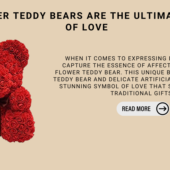 Why Flower Teddy Bears Are The Ultimate Symbol Of Love